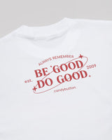 Be Good Do Good T-Shirt in White