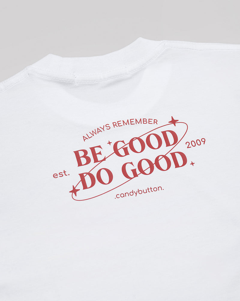 Be Good Do Good T-Shirt in White