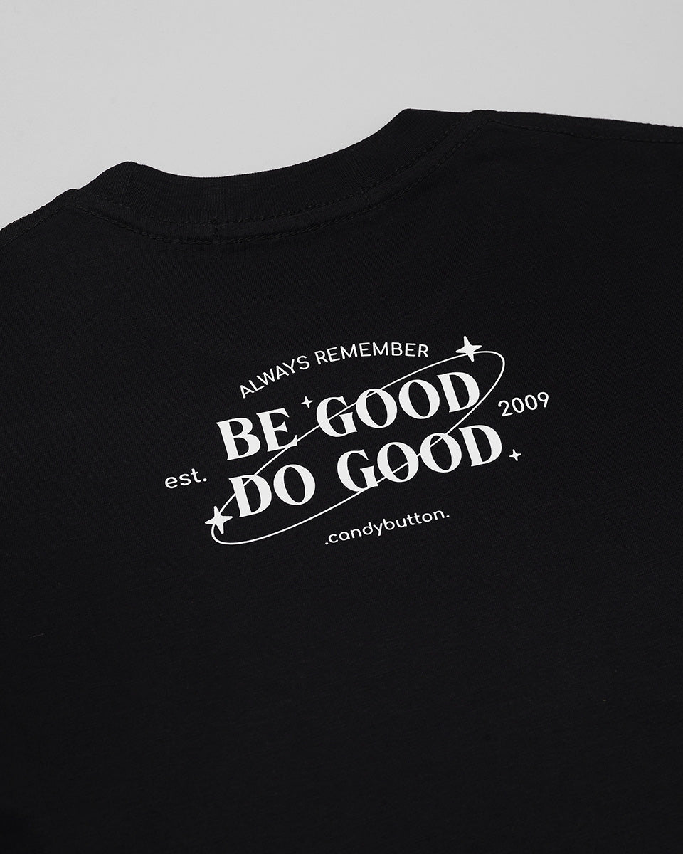 Be Good Do Good T-Shirt in Black