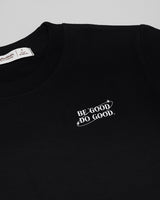 Be Good Do Good T-Shirt in Black