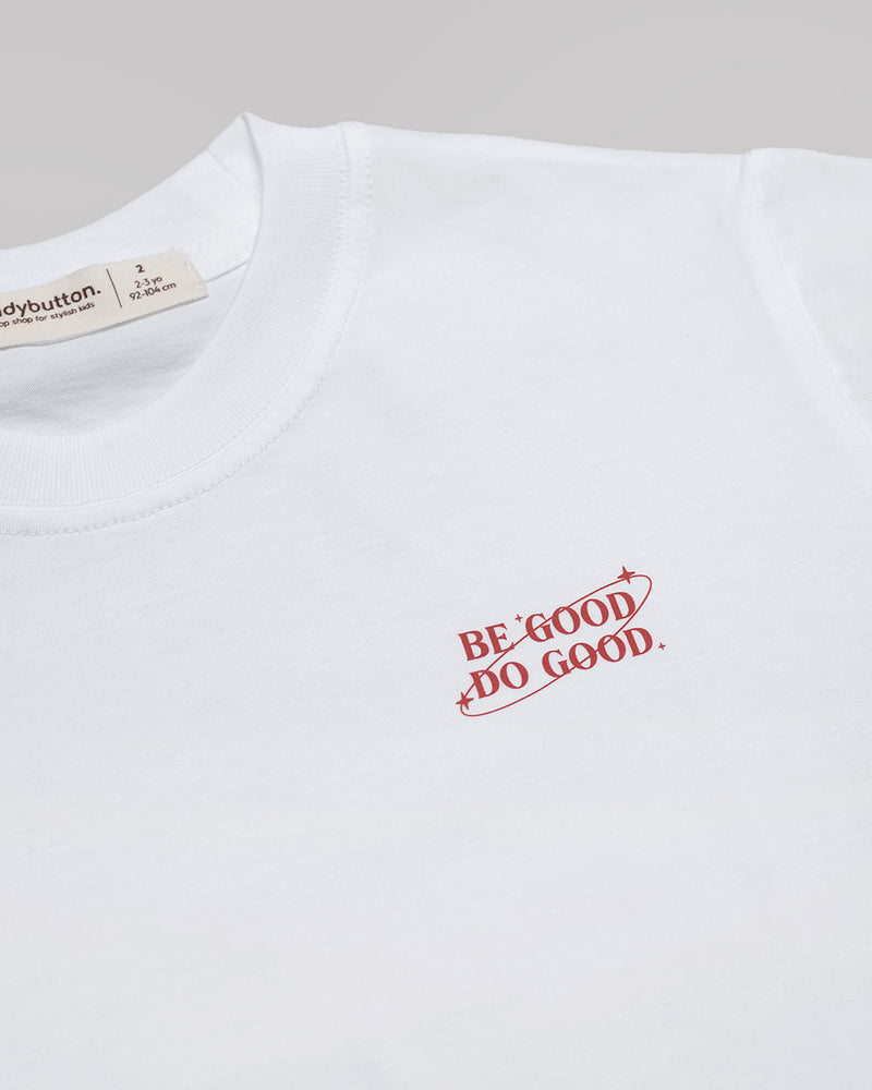 Be Good Do Good T-Shirt in White